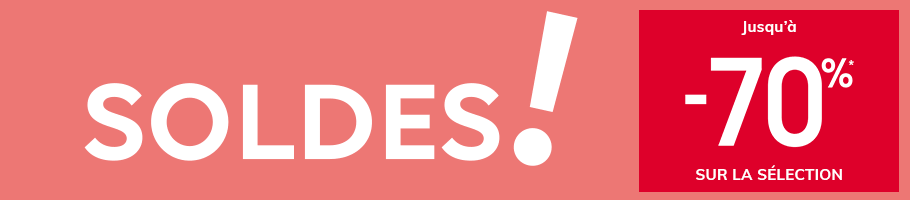 SOLDES ! Jusqu�� -70% sur la s�lection SOLDES ! Jusqu�� -70% sur la s�lection