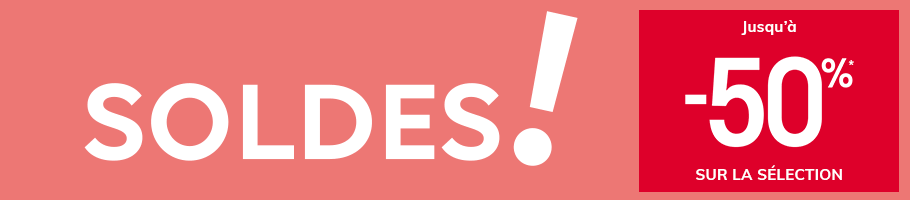 SOLDES ! Jusqu�� -50% sur la s�lection SOLDES ! Jusqu�� -50% sur la s�lection