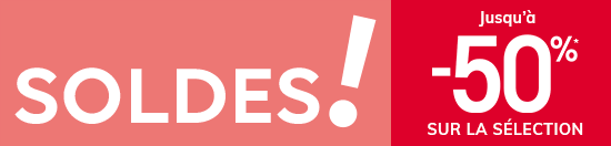 SOLDES ! Jusqu�� -50% sur la s�lection SOLDES ! Jusqu�� -50% sur la s�lection