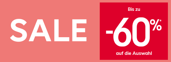 SALE! Bis zu -60%* SALE! Bis zu -60%*