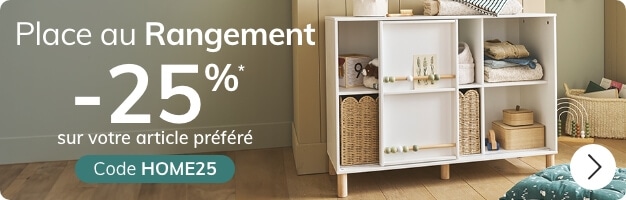 Place au rangement -25% sur votre article préféré. Code HOME25